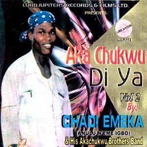 AKA Chukwu Di Ya