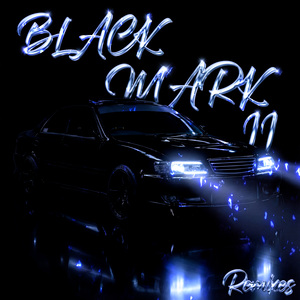 BLACK MARK II (Slowed)