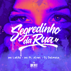 SEGREDINHO DA RUA