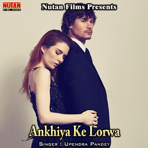 Ankhiya Ke Lorwa