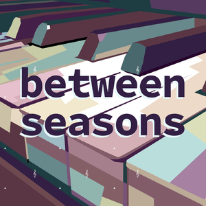 Between Seasons