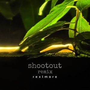 Shootout(Rexlmore Remix+雨声)