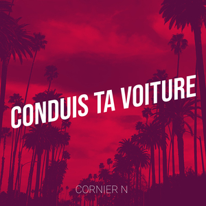 Conduis Ta Voiture