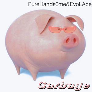 Garbage(Prod.FAKEBLOOD)[Feat.EvoLAce]