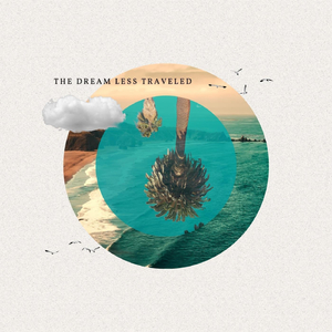 The Dream Less Traveled