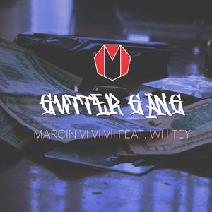 Gutter Gang (feat. Whitey)