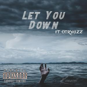 Let You Down (feat. Otrshizz)