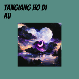 TANGIANG HO DI AU