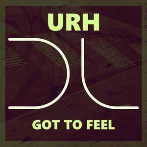 Got To Feel