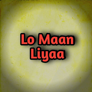 Lo Maan Liyaa