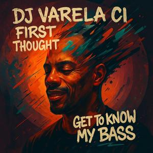 Dj Varela Ci (Get To Know My Bass)