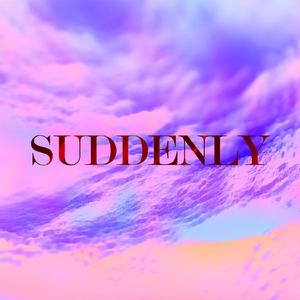 Suddenly (feat. Ysabel & E.M. Hudson)