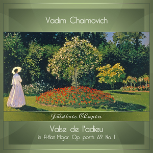 Waltzes, Op. 69:No. 1 in A-Flat Major, Valse de l'adieu