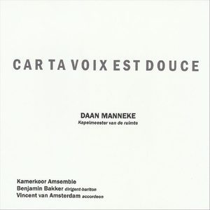 Trois Motets: Car ta voix est douce