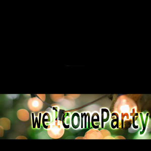 ウェルカムパーティ