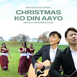 Christmas Ko Din Aayo (feat. Suk Sorali)