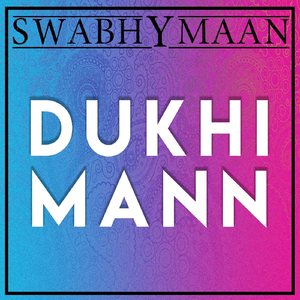 Dukhi Mann