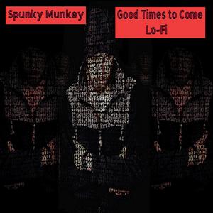 Good Times to Come Lo-Fi