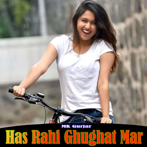 Has Rahi Ghughat Mar