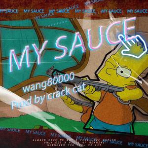 my sauce！(Prod by crack cat)
