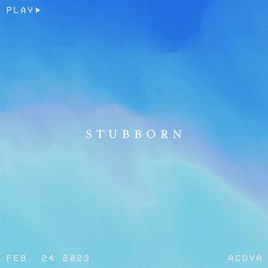 Stubborn