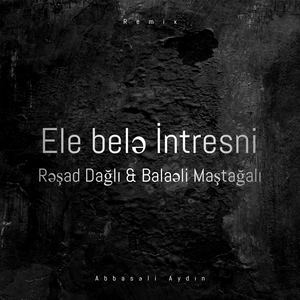 Ele belə İntresni (Remix)