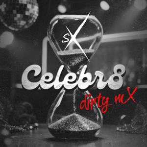 Celebr8 (dirty mX)