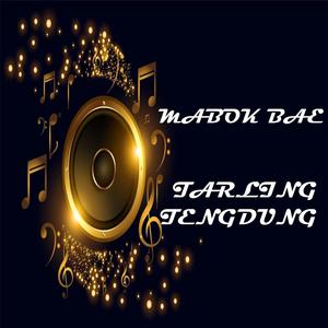 Mabok Bae Tarling Tengdung