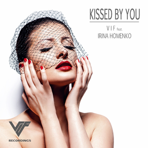 Kissed By You (Feat. Irina Homenko)