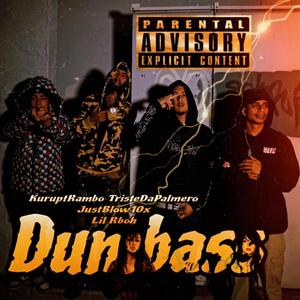 Dumbass (feat. KuruptRambo, TristeDaPalmero, JustBlow10x & Lil Rboh)