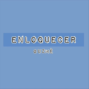 Enloquecer