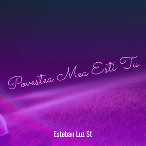 Povestea Mea Esti Tu