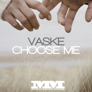 Choose Me (Original Mix)