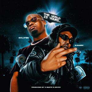 The World is Yours (feat. Eclip$e)