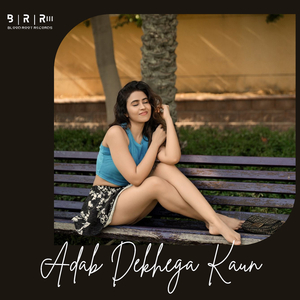 Adab Dekhega Kaun