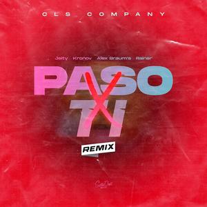 Paso X Ti Rmx (feat. Alex Braum’s, Kronov Dtc & Rainer)