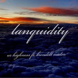 Lanquidity (feat. Brendell Malvo)