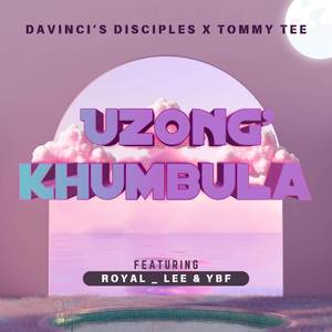 Uzong'Khumbula (feat. Royal_Lee & YBF)