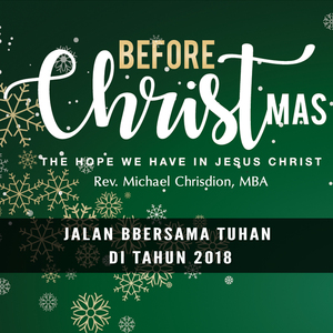 Jalan Bersama Tuhan di Tahun 2018 - Rev. Michael Chrisdion Gibeon Church