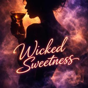 Wicked Sweetness