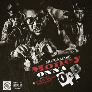 Money Onna Opp (feat. Vado, Shyst Vader & ShineBoy Double)