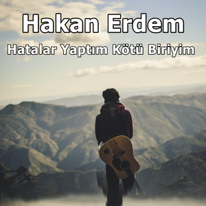Hatalar Yaptım Kötü Biriyim