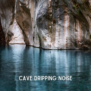 Cave Dripping Noise