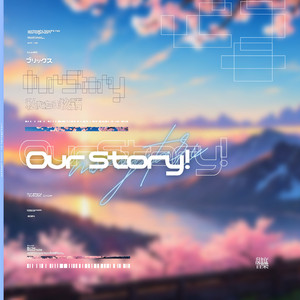 Our story! (feat. ユンくユキ!) (纯纯DJ)