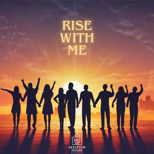 Rise with Me