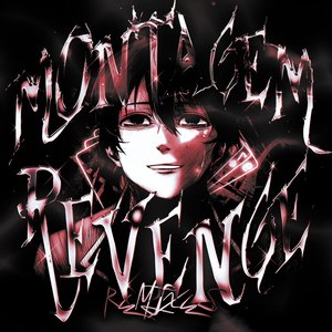 MONTAGEM REVENGE (Extreme Slowed)