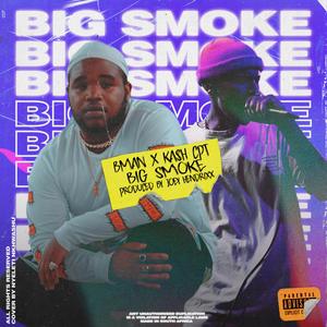 Big Smoke (feat. Ka$hcpt)
