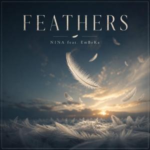 FEATHERS (feat. Nina P.)