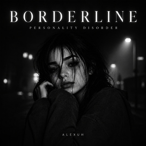 Borderline Personality Disorder