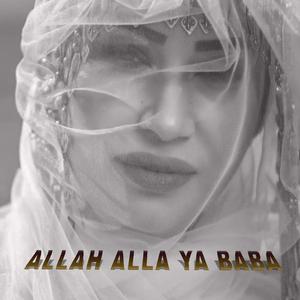 Allah Alla Ya Baba (feat. Gozel Annamuhammedowa)